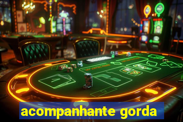 acompanhante gorda