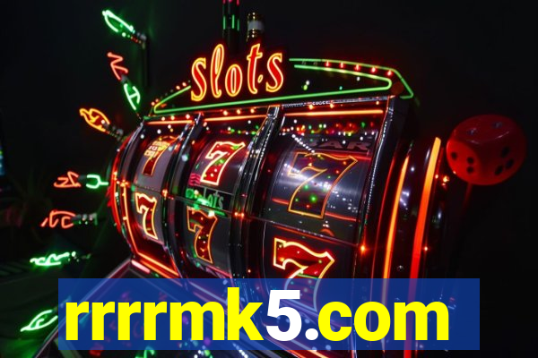 rrrrmk5.com