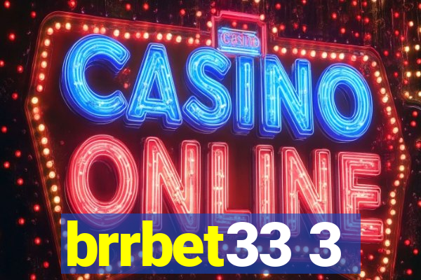 brrbet33 3