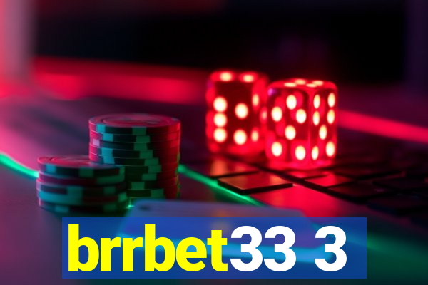 brrbet33 3