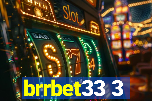 brrbet33 3