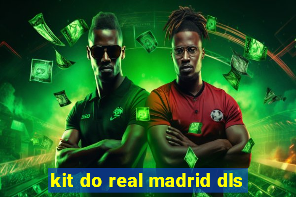 kit do real madrid dls