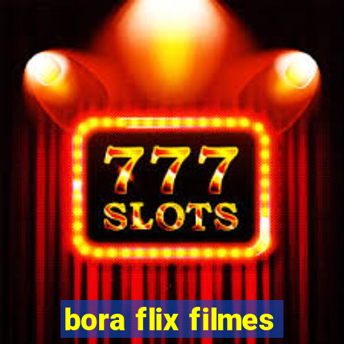 bora flix filmes