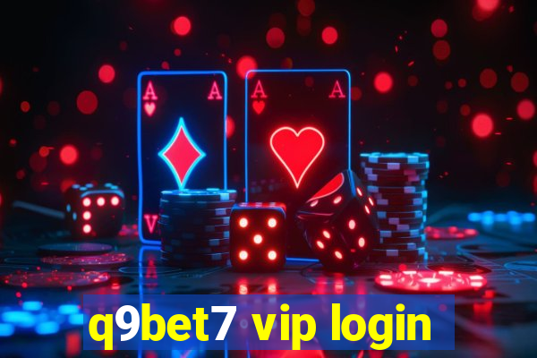 q9bet7 vip login