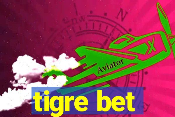 tigre bet