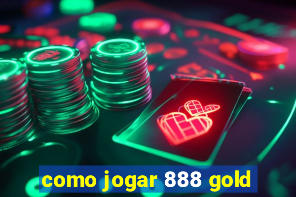 como jogar 888 gold