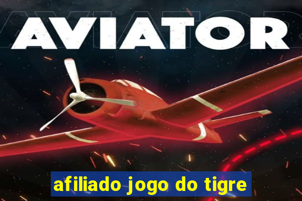afiliado jogo do tigre