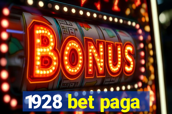 1928 bet paga