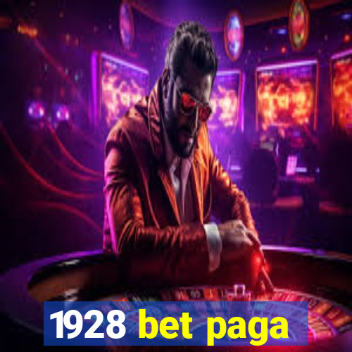 1928 bet paga