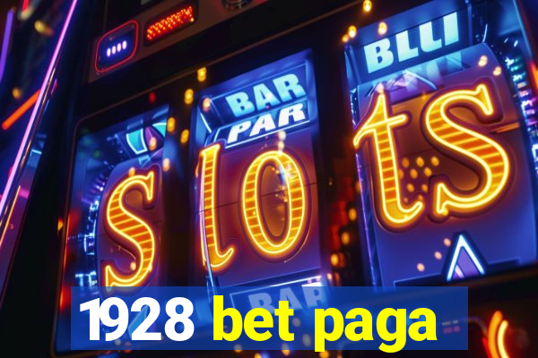 1928 bet paga