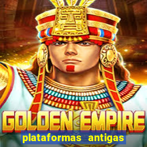 plataformas antigas de jogos slots