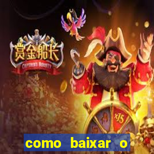 como baixar o aplicativo estrela bet