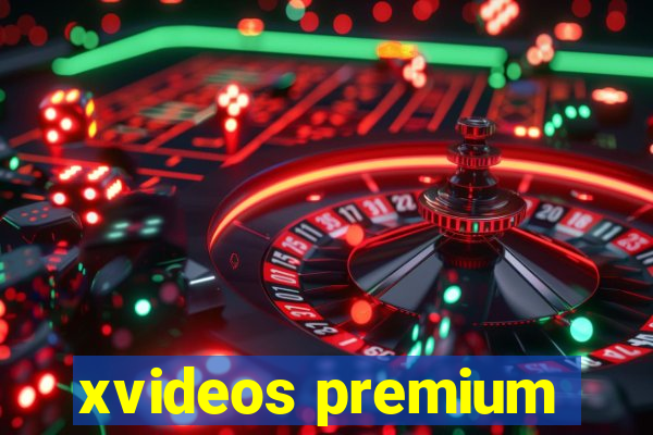 xvideos premium