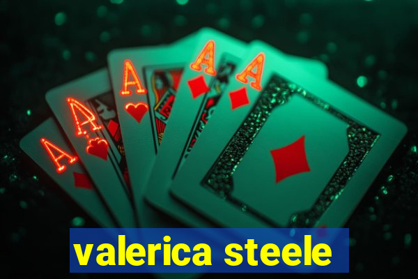 valerica steele