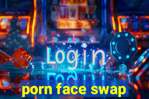 porn face swap