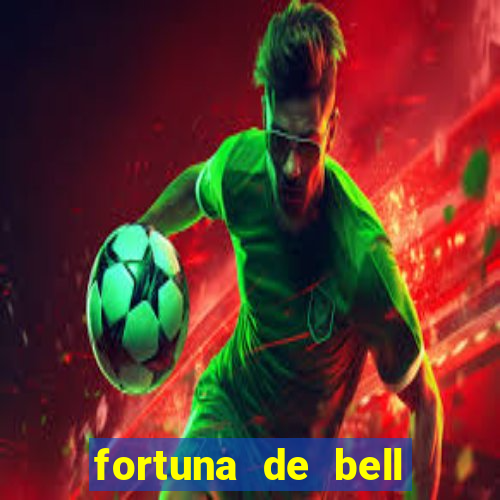 fortuna de bell marques 2024
