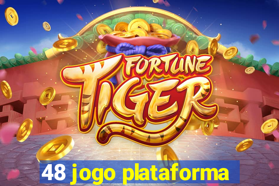 48 jogo plataforma
