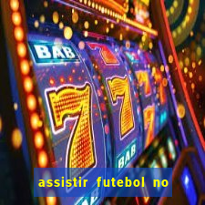 assistir futebol no premiere gratis