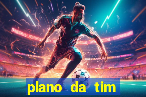 plano da tim internet ilimitada