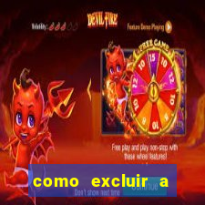 como excluir a conta do fortune tiger