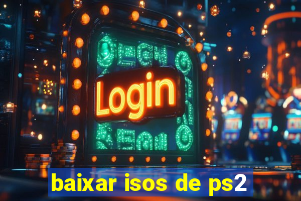 baixar isos de ps2