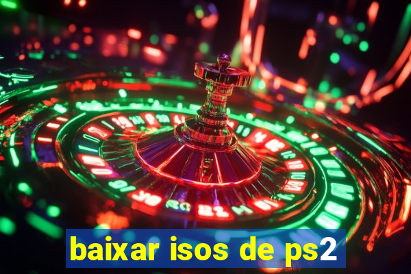 baixar isos de ps2