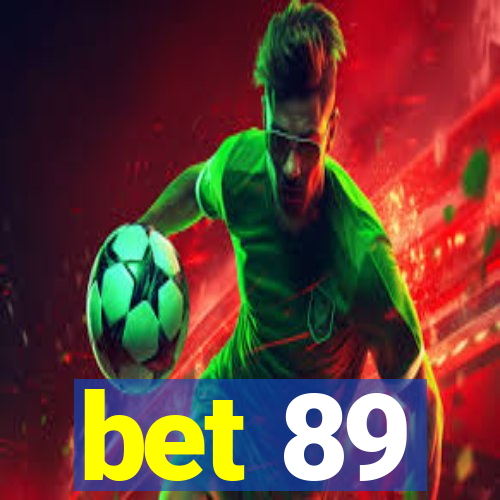 bet 89