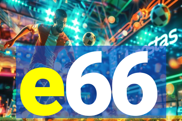 e66