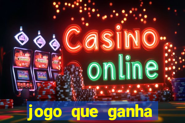 jogo que ganha dinheiro sem colocar dinheiro