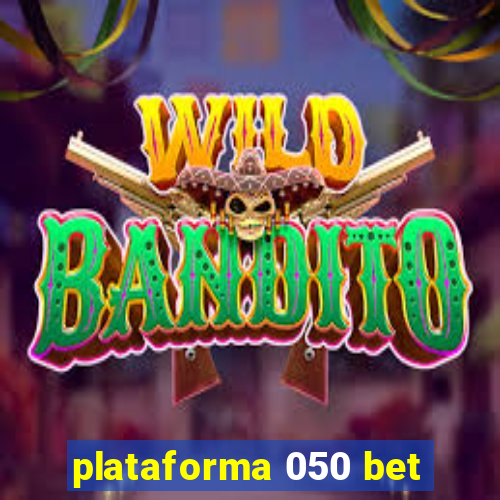 plataforma 050 bet