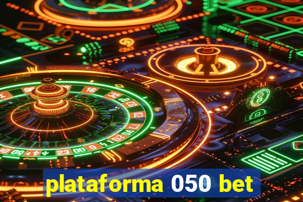 plataforma 050 bet