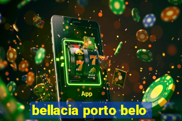 bellacia porto belo
