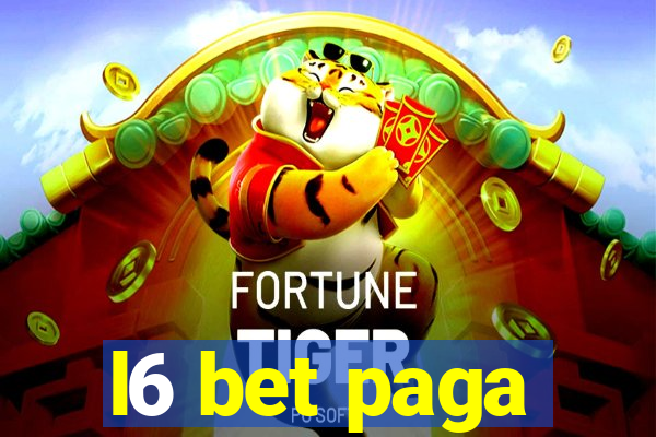 l6 bet paga