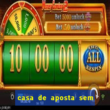casa de aposta sem limite de saque