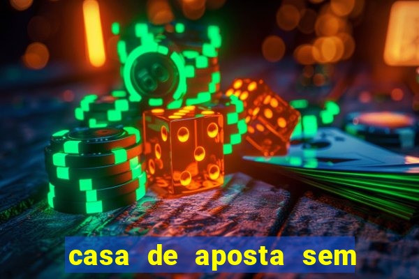 casa de aposta sem limite de saque