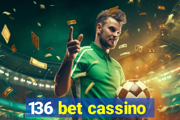 136 bet cassino