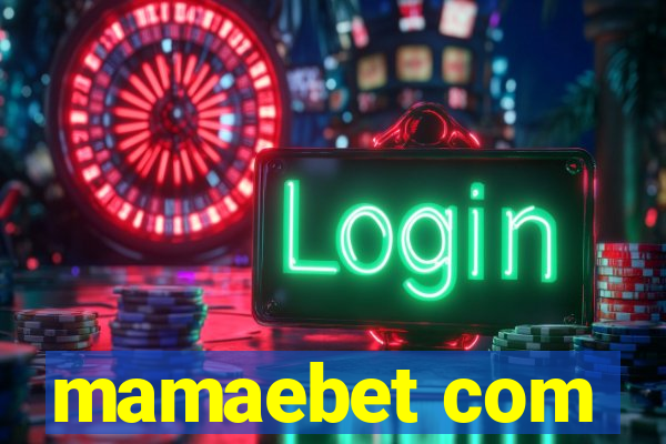 mamaebet com
