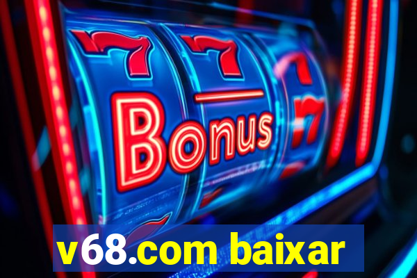 v68.com baixar