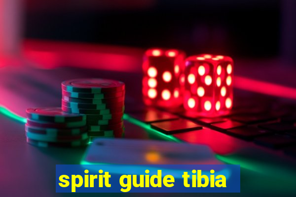 spirit guide tibia
