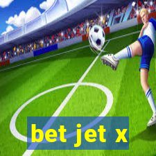 bet jet x