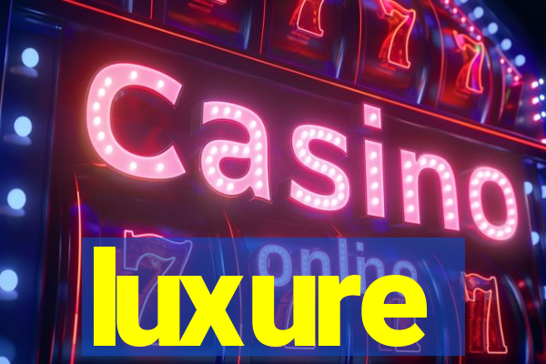 luxure