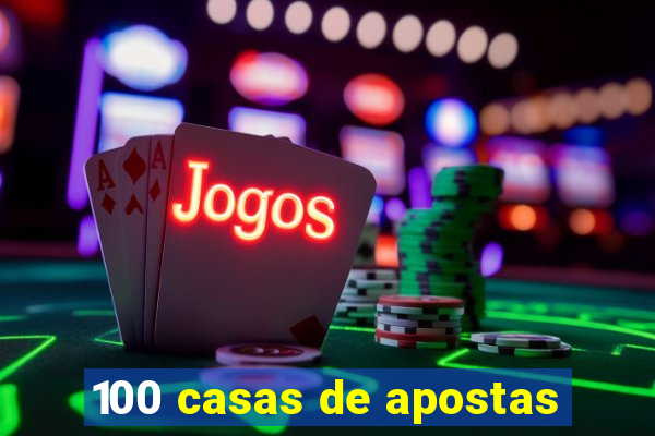 100 casas de apostas