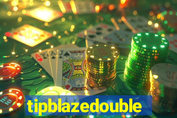 tipblazedouble