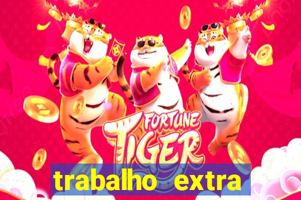 trabalho extra final de semana