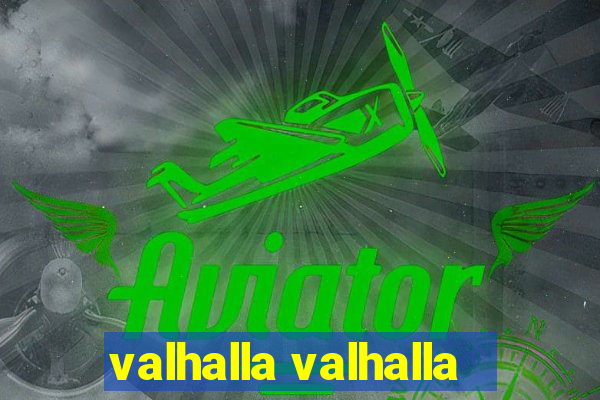 valhalla valhalla