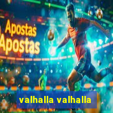 valhalla valhalla