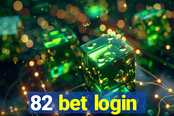 82 bet login