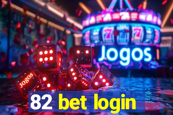 82 bet login