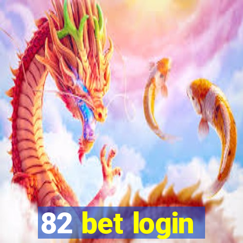 82 bet login