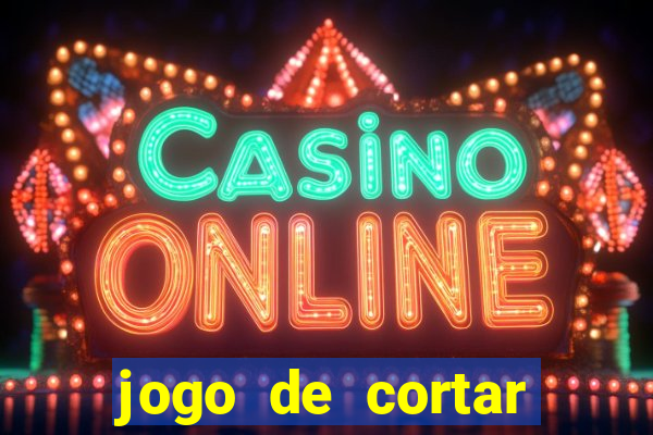 jogo de cortar fruta paga mesmo